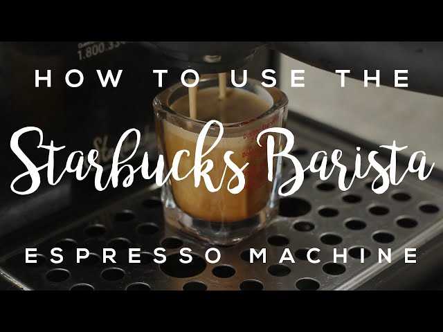 starbucks barista espresso machine instruction manual